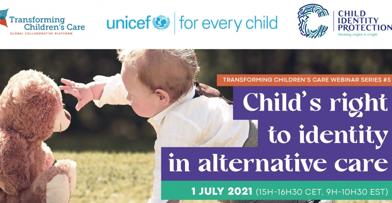 1 juillet 2021 Webinar: Le droit de l’enfant à l’identité dans le cadre de la prise en charge alternative