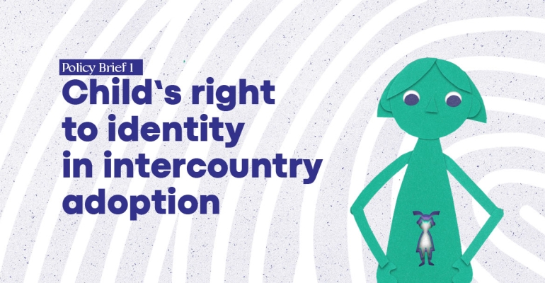 Policy Brief 1: Respecting the child’s right to identity in intercountry adoption
