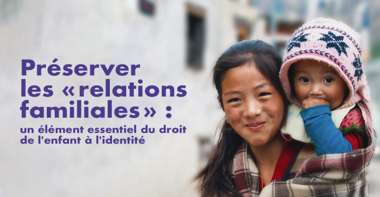 Child Identity Protection lance sa publication phare – Préserver les « relations familiales » : un élément essentiel du droit de l’enfant à l’identité