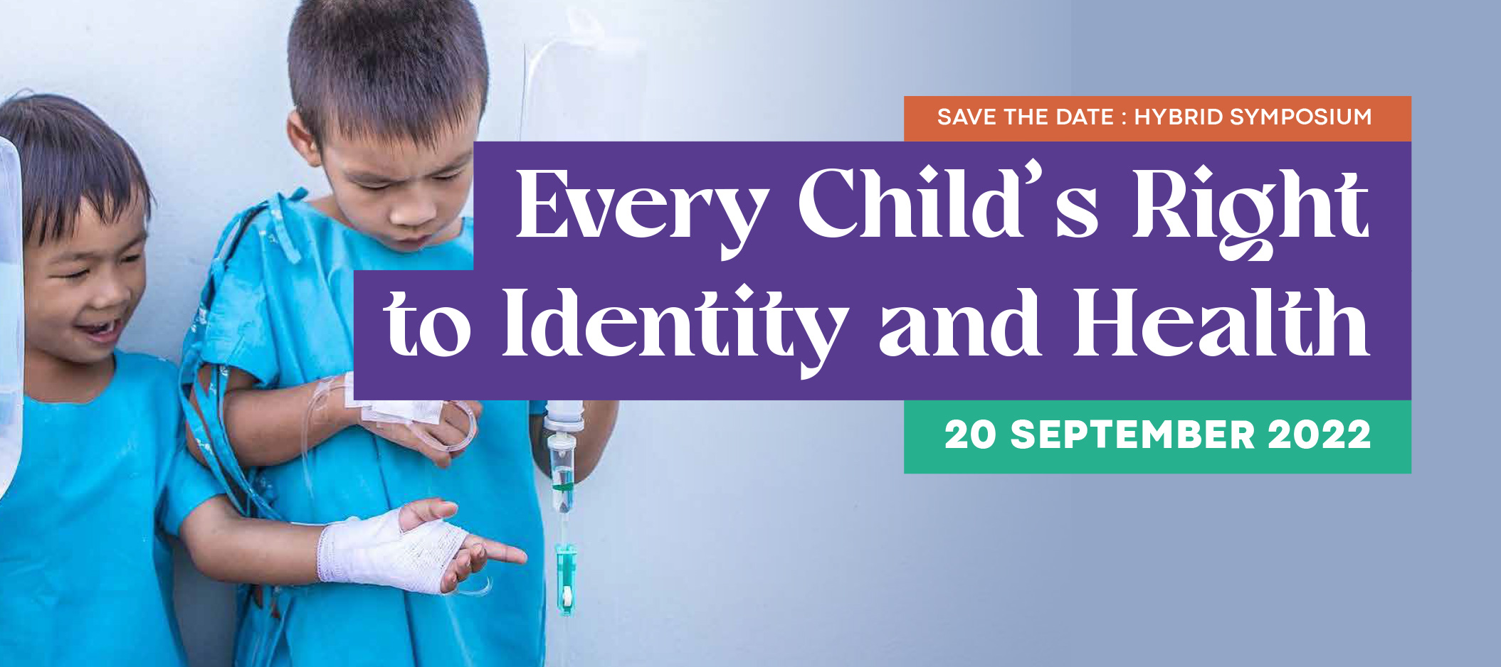 20 de septiembre de 2022: Simposio híbrido - El derecho de toda niña o niño a la identidad y a la salud